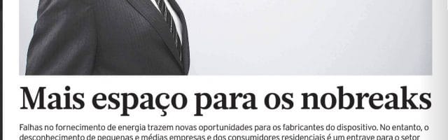 Noticia: mais espaço para os Nobreaks - Empresas