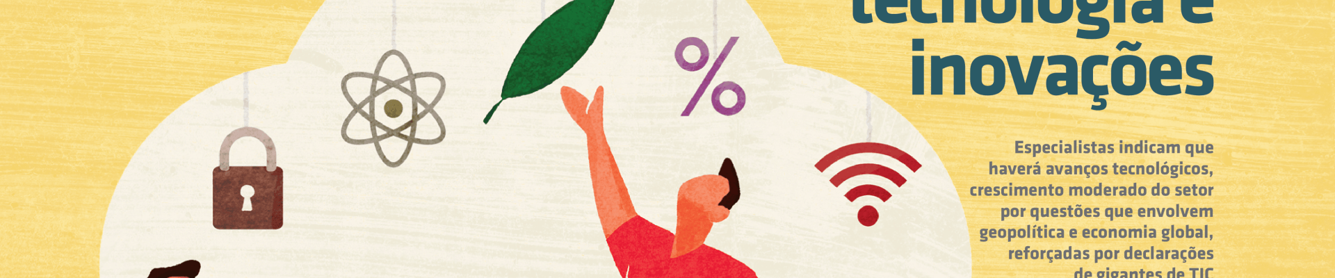 lustração estilizada sobre fundo amarelo texturizado. Quatro pessoas aparecem na parte inferior, interagindo com ícones flutuantes que representam tecnologia e economia: um cadeado, um átomo, uma folha verde, um símbolo de porcentagem e ondas de Wi-Fi. No centro, um homem de camisa vermelha estende a mão para a folha.