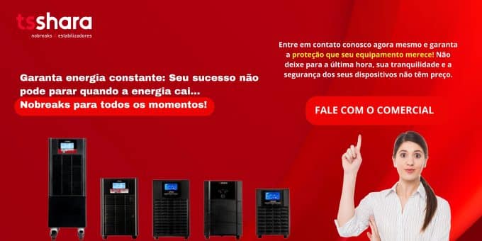 Um banner criado com a linha de nobreaks ts shara e uma moça apontando para um ícone fale com o comercial 