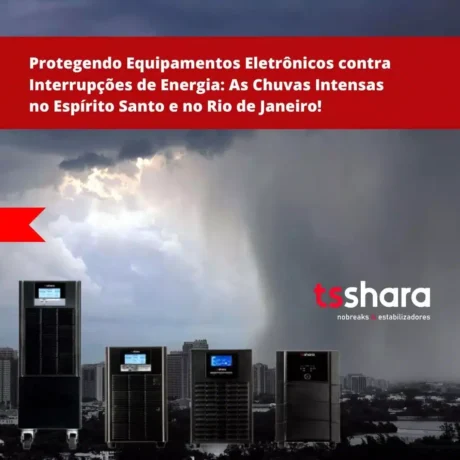nobreaks TS Shara com fundo de chuva intensa