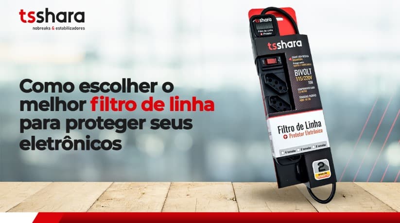 Filtro de linha TS Shara em destaque ao lado do texto sobre proteção de eletrônicos.
