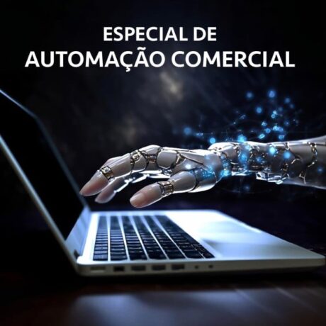 Dito pelo ChatGPT: Mão robótica brilhante tocando o teclado de um notebook, com o texto “Especial de Automação Comercial” acima.