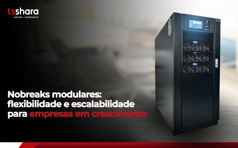 Nobreak modular da TS Shara.