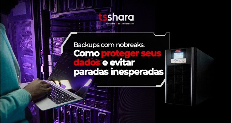 Backup com nobreak para proteção de dados