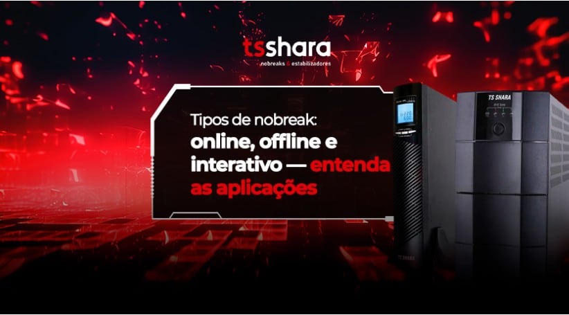Texto sobre tipos de nobreak: online, offline e interativo.