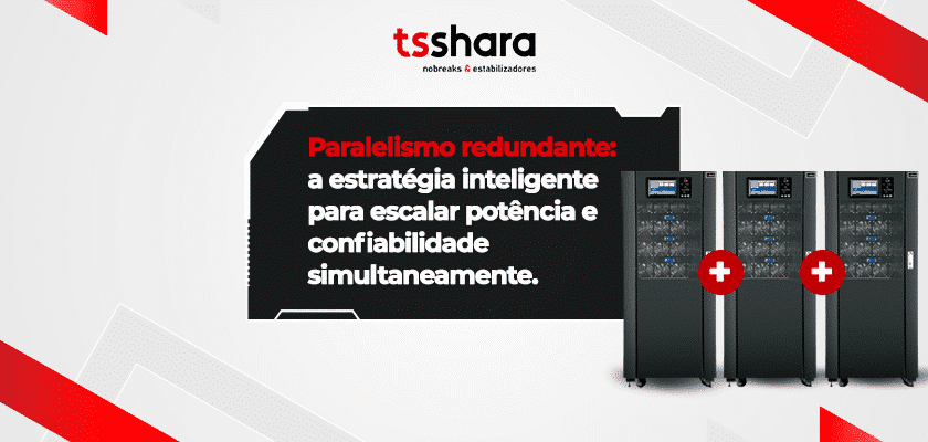 Nobreaks em paralelo ilustrando sistema de paralelismo redundante da TS Shara