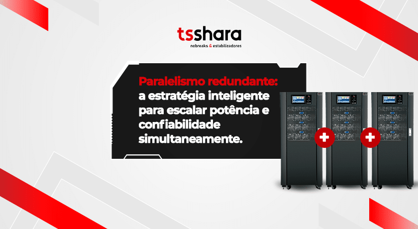 Nobreaks em paralelo ilustrando sistema de paralelismo redundante da TS Shara