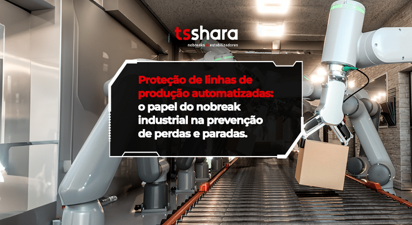 Robôs industriais em linha de produção automatizada com destaque para uso de nobreak