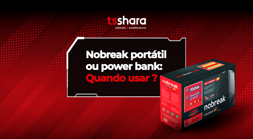 Banner comparando nobreak portátil e power bank TS Shara