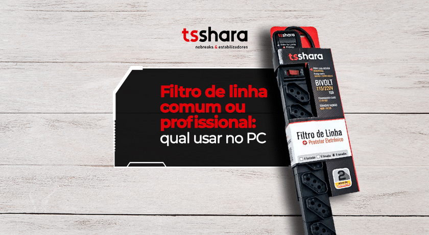 Filtro de linha TS Shara para uso comum ou profissional em PC.