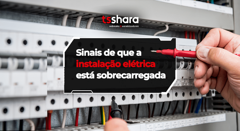 Teste em quadro elétrico indicando instalação elétrica sobrecarregada.