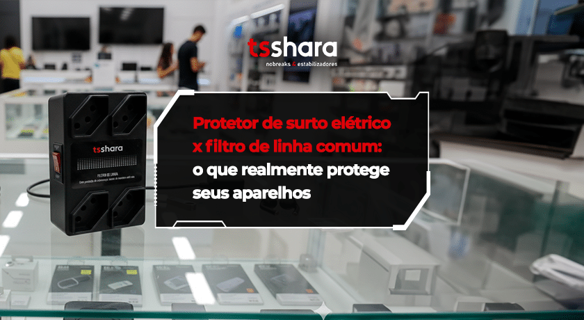 Imagem da Tsshara comparando protetor de surto elétrico e filtro de linha comum.