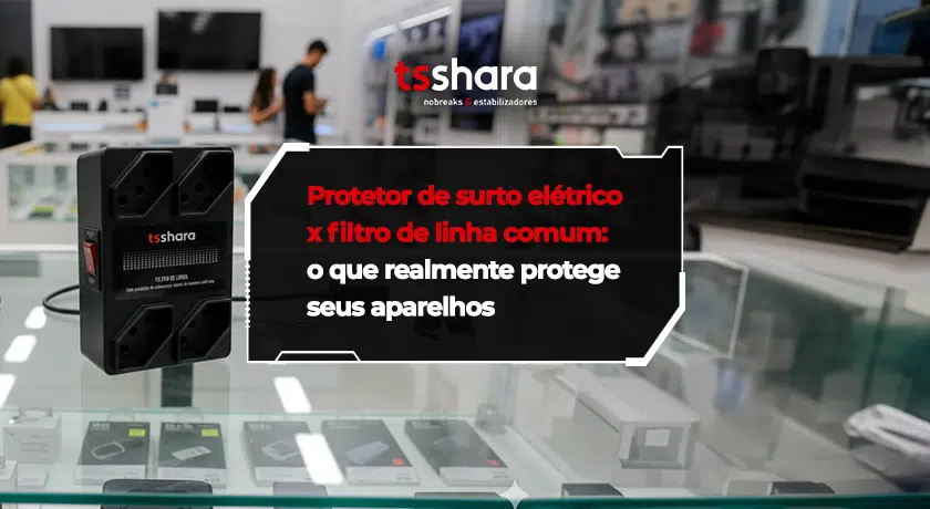 Imagem da Tsshara comparando protetor de surto elétrico e filtro de linha comum.