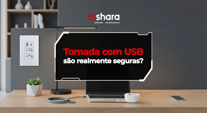 Imagem da Tsshara sobre segurança no uso de tomada com USB.