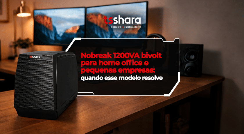 Imagem da Tsshara sobre nobreak 1200VA bivolt para home office e pequenas empresas.