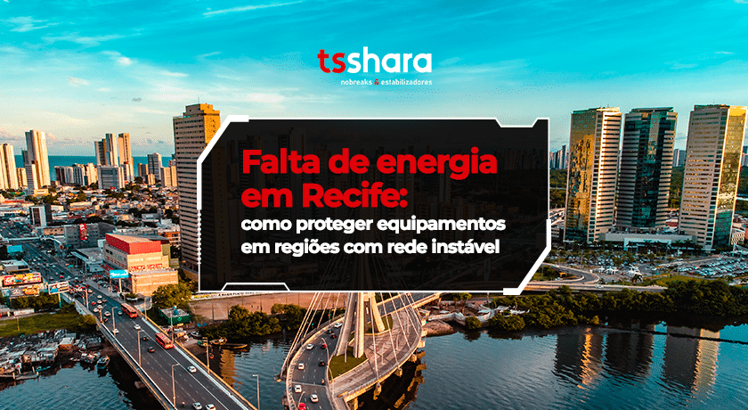 Imagem da Tsshara sobre falta de energia em Recife e proteção de equipamentos.