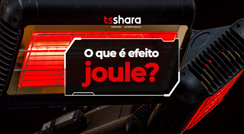 Imagem da Tsshara sobre o que é efeito Joule.