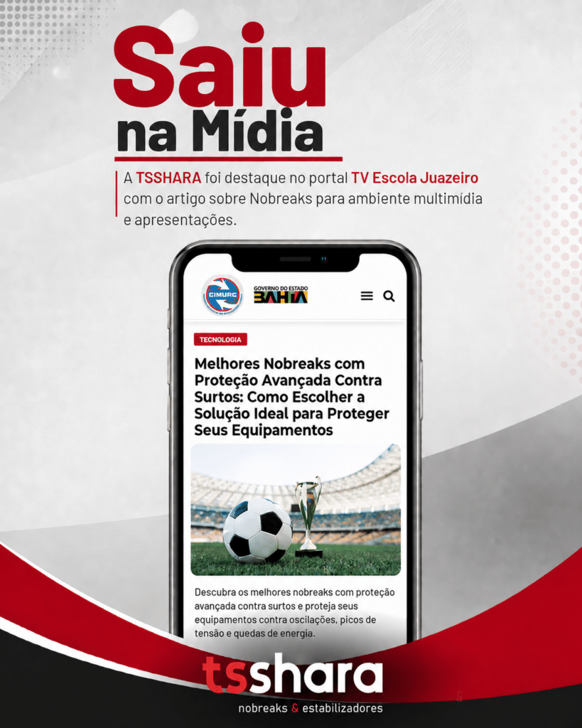 Post institucional destacando a presença da TS Shara na mídia, com artigo sobre nobreaks e proteção contra surtos de energia.