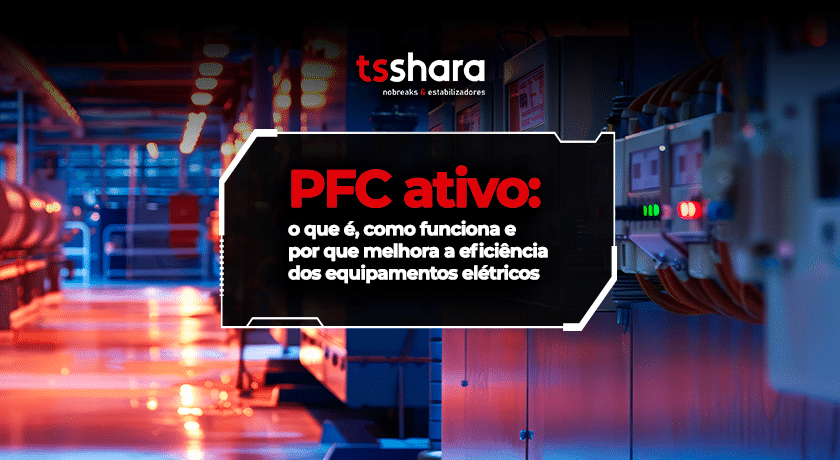 Equipamentos elétricos industriais com PFC ativo