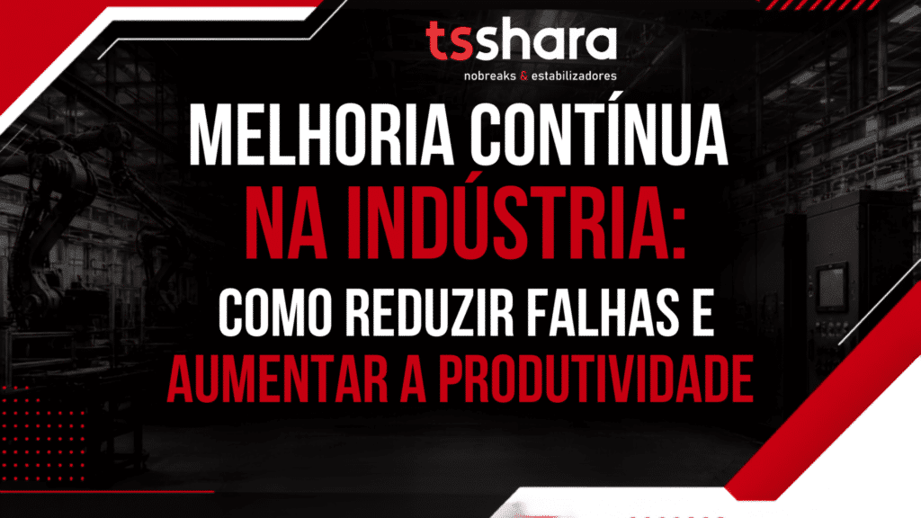 Arte da TS Shara com fundo escuro que mostra o interior de uma indústria, com máquinas e equipamentos industriais. Em destaque, o texto “Melhoria contínua na indústria: como reduzir falhas e aumentar a produtividade”, em letras grandes nas cores branca e vermelha. A composição utiliza elementos gráficos geométricos em vermelho e branco, reforçando a identidade visual da marca.
